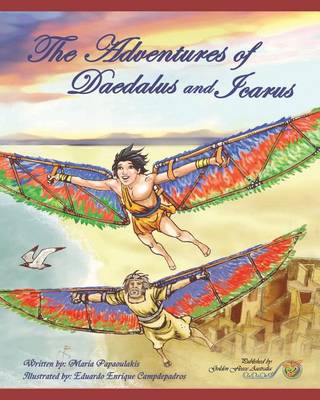 The Adventures of Daedalus and Icarus: Daedalus and Icarus book