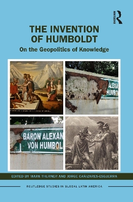 The Invention of Humboldt: On the Geopolitics of Knowledge book