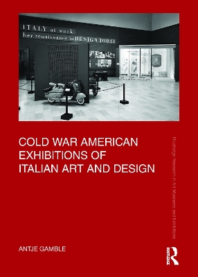 Cold War American Exhibitions of Italian Art and Design book