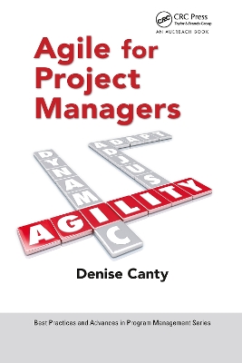 Agile for Project Managers by Denise Canty