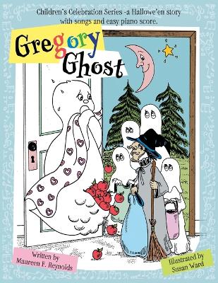Gregory Ghost: A Hallowe'en story book