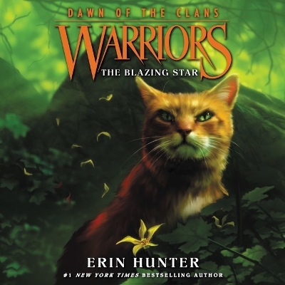 Warriors: Dawn of the Clans #4: The Blazing Star by Erin Hunter