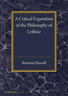 Critical Exposition of the Philosophy of Leibniz book