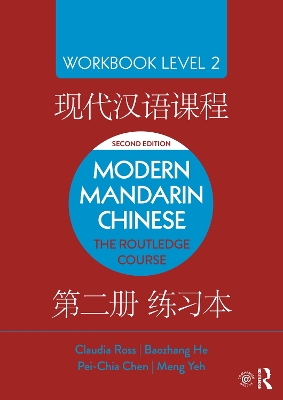 Modern Mandarin Chinese: The Routledge Course Workbook Level 2 book