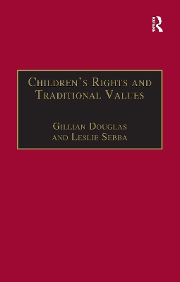 Children's Rights and Traditional Values by Gillian Douglas