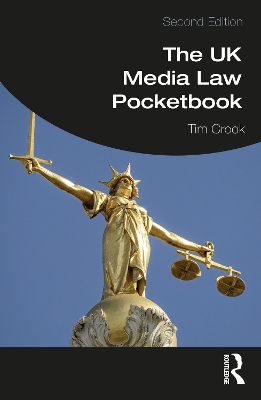 The The UK Media Law Pocketbook by Tim Crook