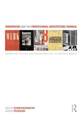 Modernism and the Professional Architecture Journal by Torsten Schmiedeknecht