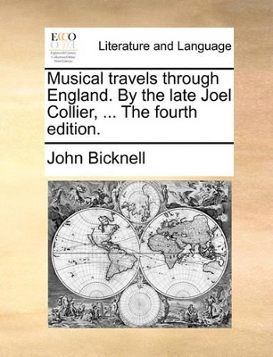 Musical Travels Through England. by the Late Joel Collier, ... the Fourth Edition. book