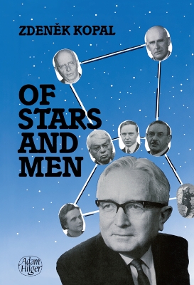Of Stars and Men: Reminiscences of an Astronomer by Zdenek Kopal