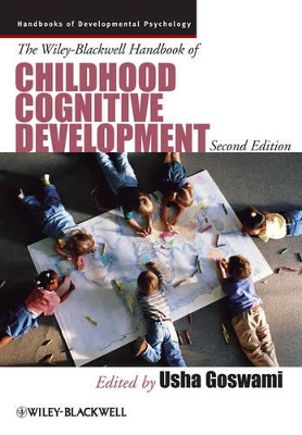 Wiley-Blackwell Handbook of Childhood Cognitive Development by Usha Goswami