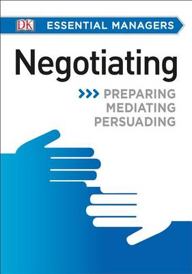 DK Essential Managers: Negotiating by DK