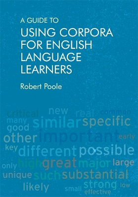 A Guide to Using Corpora for English Language Learners book