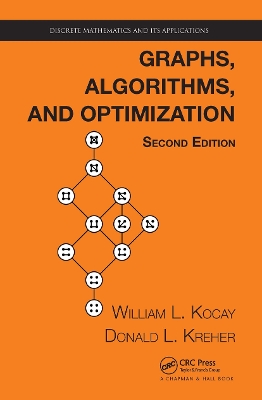 Graphs, Algorithms, and Optimization by William Kocay