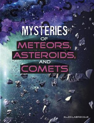Mysteries of Meteors, Asteroids and Comets book