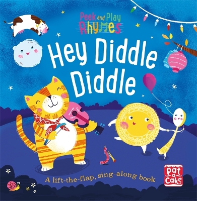 Peek and Play Rhymes: Hey Diddle Diddle: A baby sing-along board book with flaps to lift book