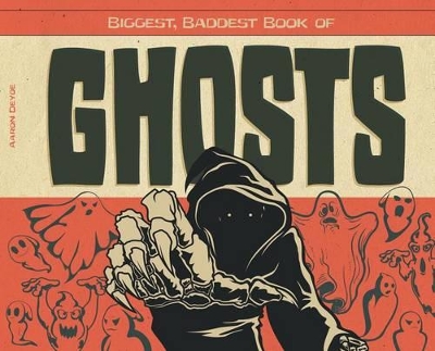 Biggest, Baddest Book of Ghosts book