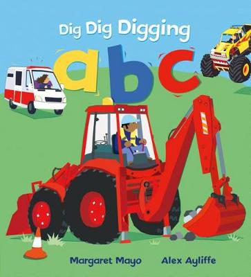 Dig Dig Digging ABC by Margaret Mayo