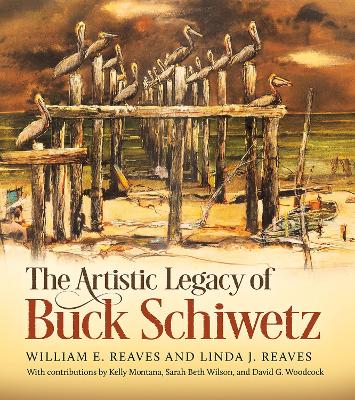 The Artistic Legacy of Buck Schiwetz, Volume 26 book