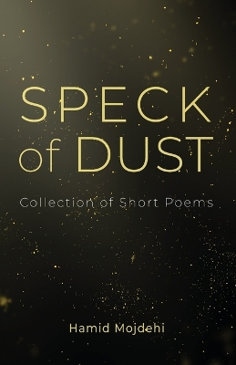 Speck of Dust: Collection of Short Poems book