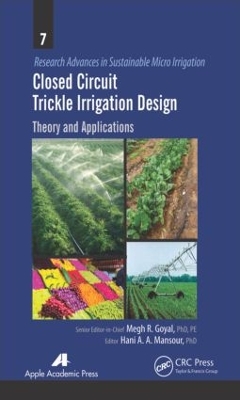 Closed Circuit Trickle Irrigation Design by Megh R. Goyal