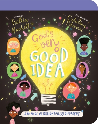 God's Very Good Idea Board Book: God Made Us Delightfully Different by Catalina Echeverri