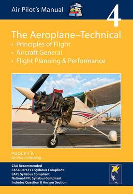 Air Pilot's Manual - Aeroplane Technical - Principles of Flight, Aircraft General, Flight Planning & Performance: Volume 4 book