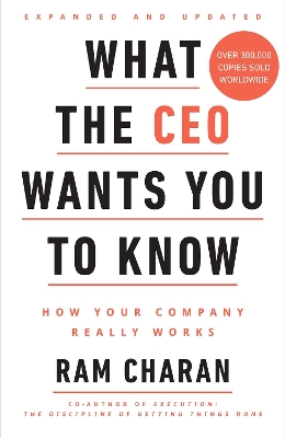 What the CEO Wants You to Know by Ram Charan