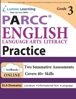 PARCC Test Prep: Grade 3 English Language Arts Literacy (ELA) Practice Workbook and Full-length Online Assessments: PARCC Study Guide book