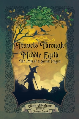 Travels Through Middle Earth: The Path of a Saxon Pagan book