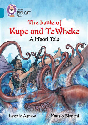 battle of Kupe and Te Wheke: A Maori Tale book