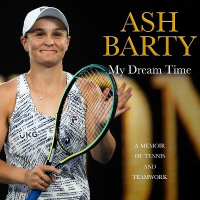 My Dream Time: A Memoir of Tennis and Teamwork book