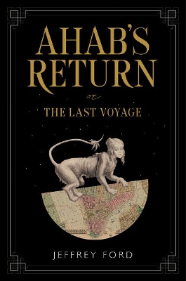 Ahab's Return by Jeffrey Ford