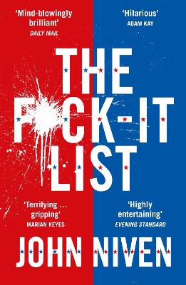 The F*ck-it List: Is this the most shocking thriller of the year? by John Niven