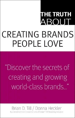 Truth about Creating Brands People Love book