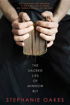Sacred Lies of Minnow Bly by Stephanie Oakes