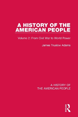 A History of the American People: Volume 2: From Civil War to World Power book