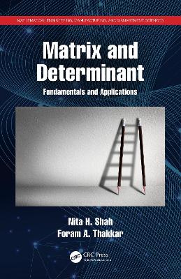 Matrix and Determinant: Fundamentals and Applications by Nita H. Shah