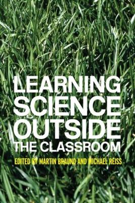 Learning Science Outside the Classroom by Martin Braund