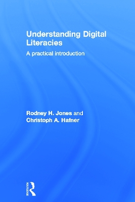 Understanding Digital Literacies by Rodney H. Jones