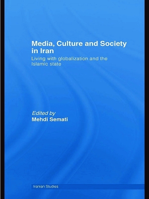 Media, Culture and Society in Iran book