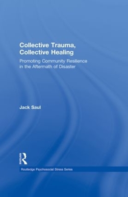 Collective Trauma, Collective Healing by Jack Saul