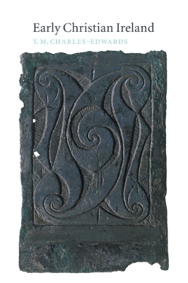 Early Christian Ireland by T. M. Charles-Edwards