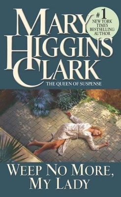 Weep No More My Lady by Mary Higgins Clark