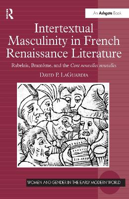Intertextual Masculinity in French Renaissance Literature book