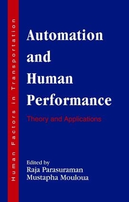 Automation and Human Performance by Raja Parasuraman