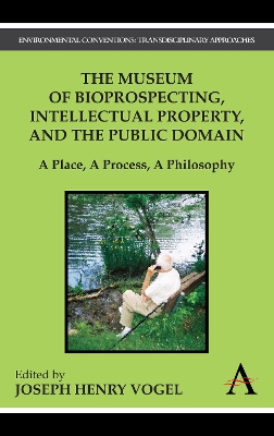 Museum of Bioprospecting, Intellectual Property, and the Public Domain book