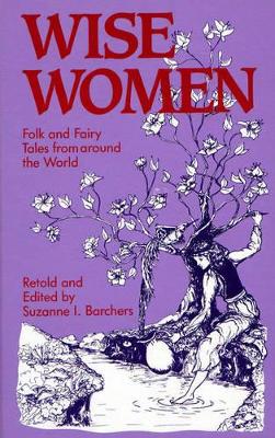 Wise Women by Suzanne I. Barchers