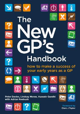 The New GP's Handbook: How to Make a Success of Your Early Years as a GP by Peter Davies