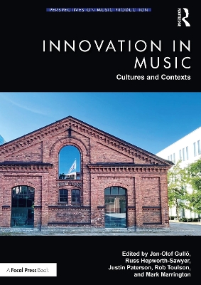 Innovation in Music: Cultures and Contexts by Jan-Olof Gullö