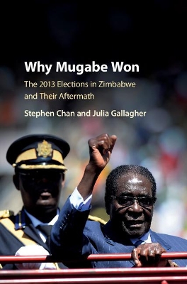 Why Mugabe Won by Stephen Chan